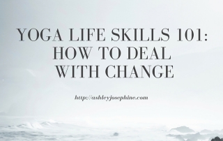 Yoga Life Skills 101: How to Deal With Change