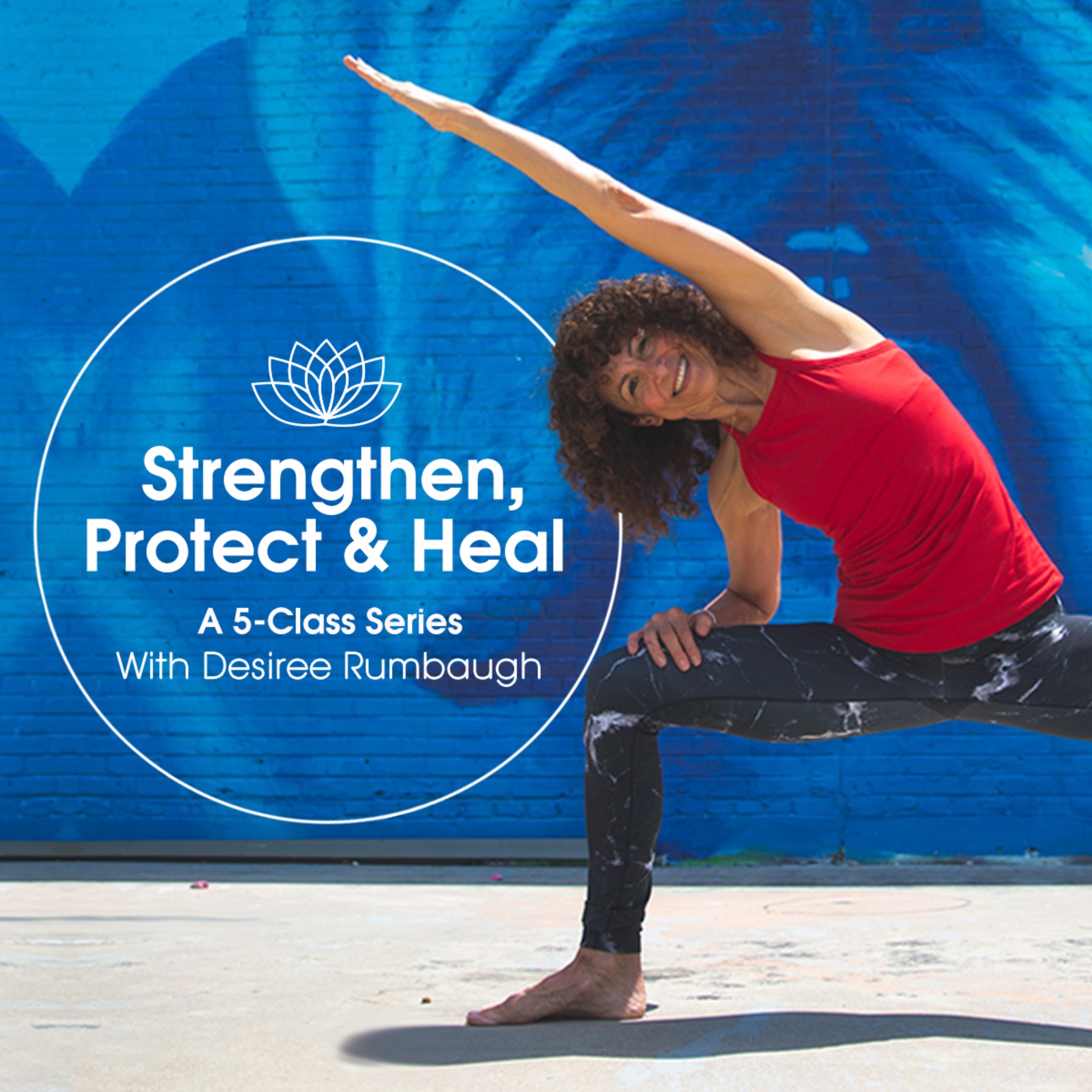 Yoga to Strengthen, Protect, & Heal