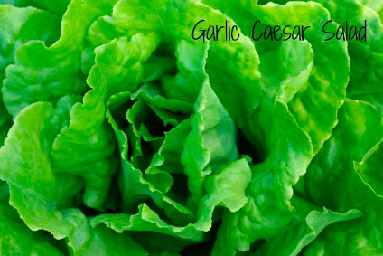 Garlic Caesar Salad