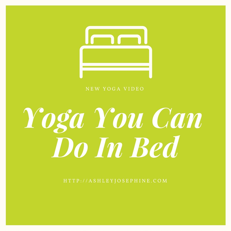 Yoga You Can Do It Bed
